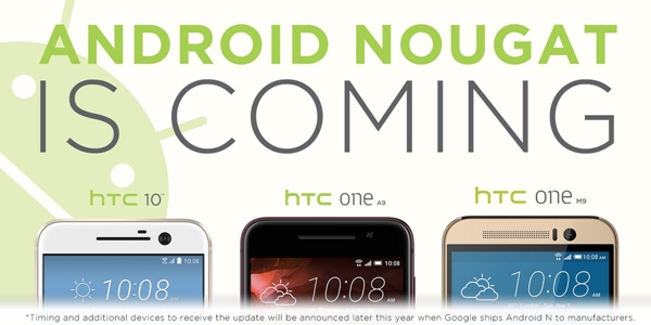 HTC confirme la mise à jour vers Android Nougat des HTC 10, One M9 et One A9