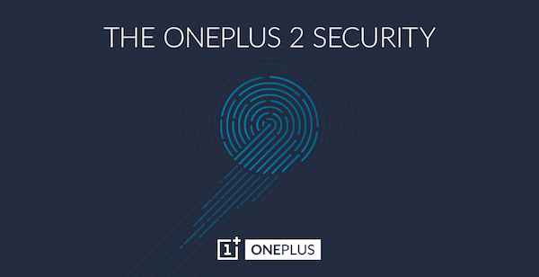 OnePlus 2 : le lecteur d’empreinte digitale confirmé