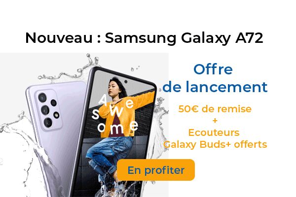Le tout nouveau Samsung Galaxy A72 bénéficie de 50€ de remise et d’écouteurs offerts