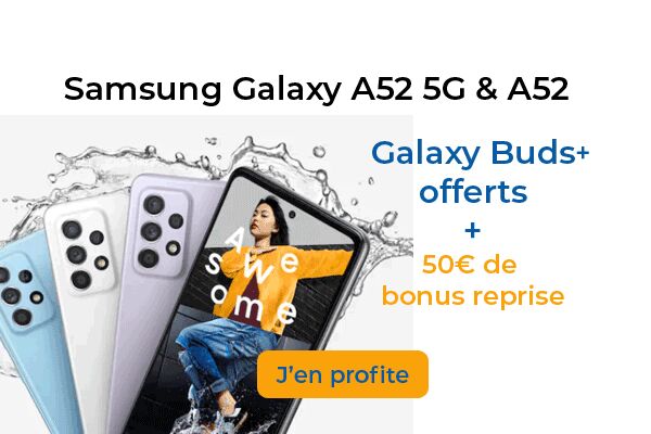 Offre de lancement : Samsung Galaxy A52 et A52 5G avec une paire de Galaxy Buds+ offerts