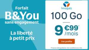 Bouygues Telecom devient extrêmement compétitif avec son nouveau forfait B&You 100Go, disponible à moins de 10€.