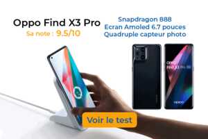 Test Oppo Find X3 Pro : la perfection à un prix