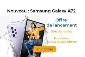 Le tout nouveau Samsung Galaxy A72 bénéficie de 50€ de remise et d’écouteurs offerts