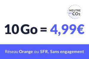 PROMO : un forfait mobile 10Go pour seulement 4.99€ sur Orange ou SFR