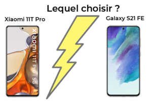 Xiaomi 11T Pro vs Samsung Galaxy S21 FE : lequel acheter ?