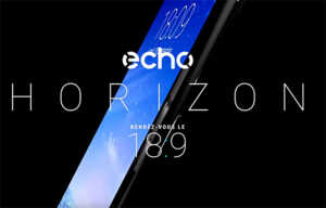 ECHO va lancer une gamme de smartphones HORIZON avec écran 18:9 et double capteur photo