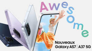 Samsung Galaxy A37 et A57 intro