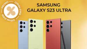 Samsung Galaxy S23 Ultra : une énorme réduction et plein de cadeaux à gagner grâce à cette promo d'été