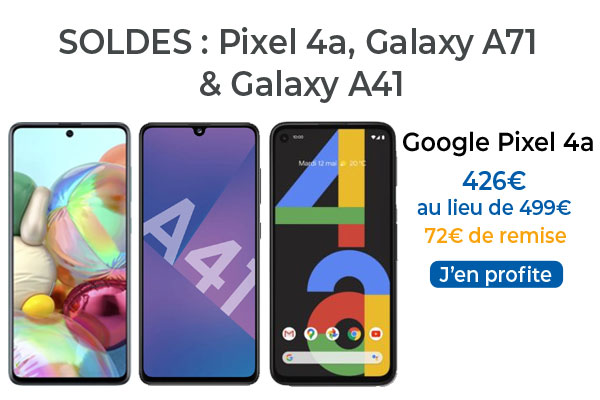 SOLDES : les bons plans smartphones du jour avec le Google Pixel 4a, le Galaxy A41 et le Galaxy A71