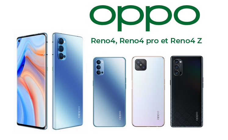 Nouvelle série de smartphones Oppo Reno4, Reno4 Z et Reno4 Pro, 5G, qualité photo et charge ultra rapide