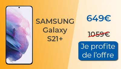 Le Samsung Galaxy S21 plus est en soldes