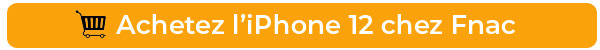 Achetez l'iPhone 12 chez Fnac
