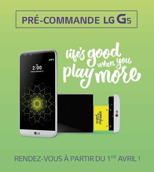 Le LG G5 en pré-commande à partir du 1er avril
