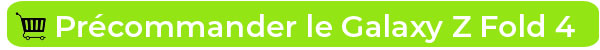 Précommander le Samsung Galaxy Z Fold4
