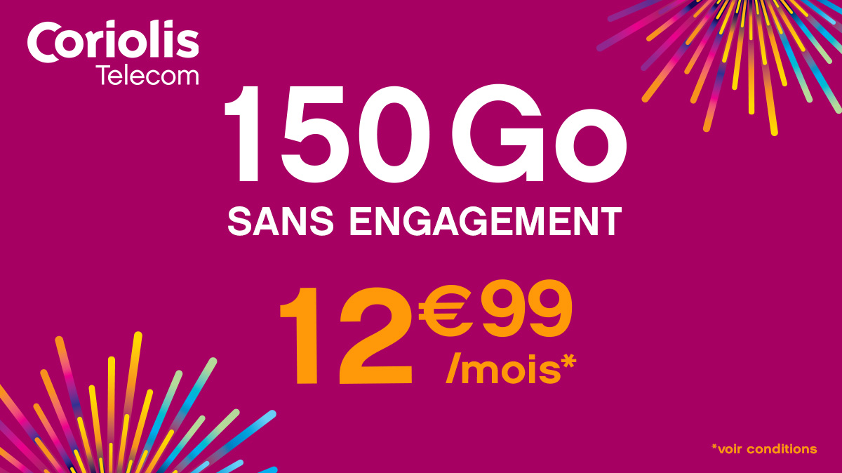 BON PLAN : Un nouveau forfait mobile 150 Go à seulement 12,99 €/mois, sans engagement et sans condition de durée !