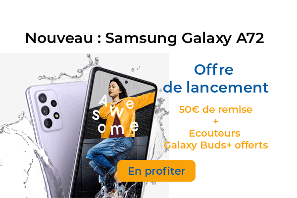 Le tout nouveau Samsung Galaxy A72 bénéficie de 50€ de remise et d’écouteurs offerts