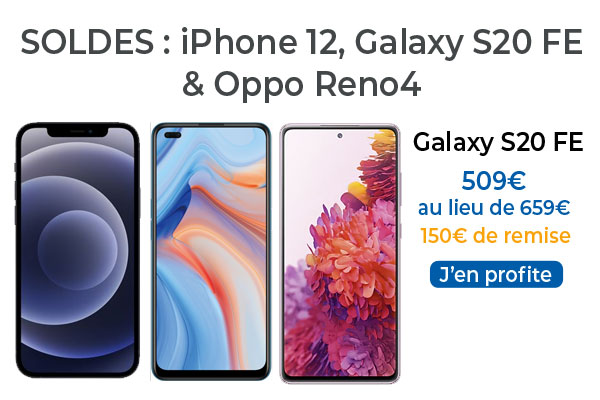 SOLDES : des promotions exceptionnelles sur l’iPhone12, le Samsung Galaxy S20 FE et l’Oppo Reno4