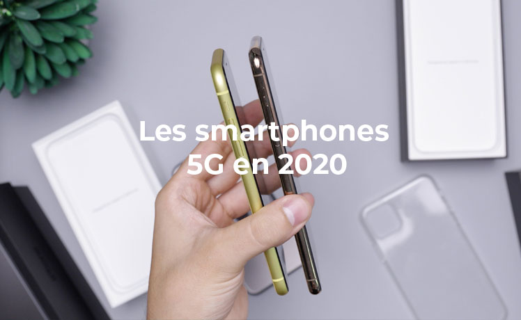 Quels sont les meilleurs smartphones 5G ?