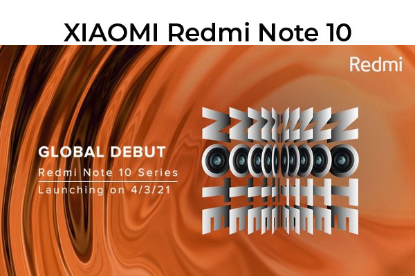 La série Xiaomi Redmi Note 10 sera dévoilée le 4 mars 2021