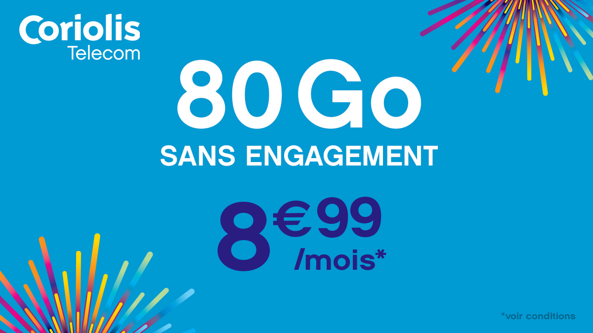 Bon plan forfait mobile : ne ratez pas cette Série Spéciale 80 Go à prix imbattable signée Coriolis !