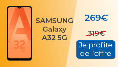 Samsung Galaxy A32 5G à 269? au lieu de 319?