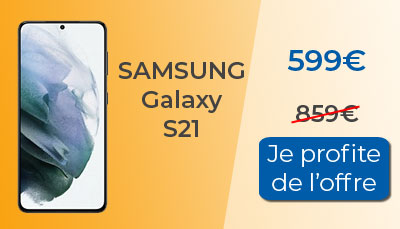 Le Samsung Galaxy S21 est disponible à moins de 600?