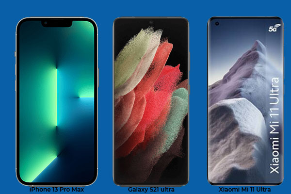 Comparatif : Apple iPhone 13 Pro Max, Samsung Galaxy S21 Ultra ou Xiaomi Mi 11 Ultra, lequel acheter ?