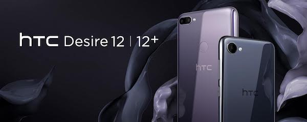 HTC Desire 12 et Desire 12+ : la série Desire officiellement de retour
