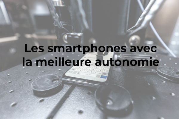 Les smartphones qui proposent la meilleure autonomie selon DxOMark