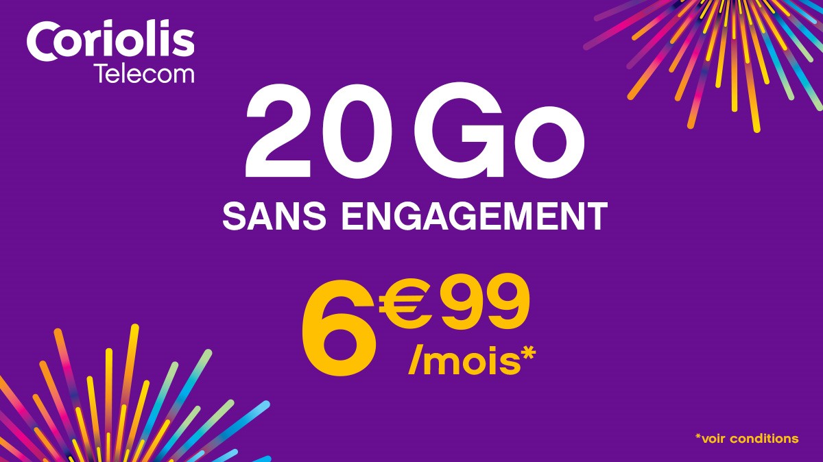 4 bonnes raisons de souscrire au forfait mobile 20Go à 6.99€ chez Coriolis