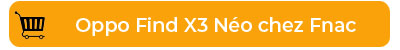 L'Oppo Find X3 Néo au meilleur prix chez Fnac