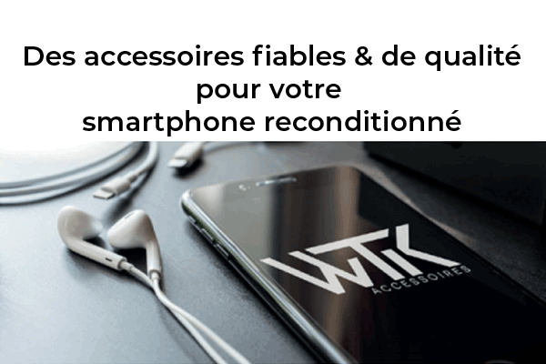 Pourquoi il est primordial de choisir des accessoires certifiés pour son smartphone reconditionné ?