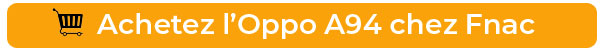 Achetez l'Oppo A94 5Gg chez Fnac