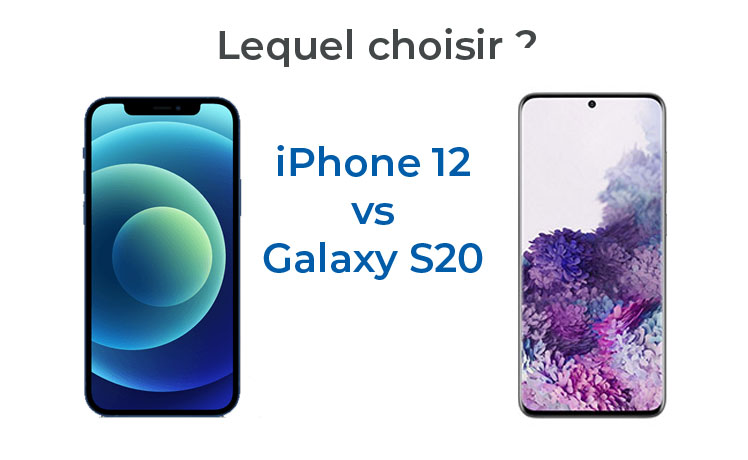 Apple iPhone 12 contre Samsung Galaxy S20, lequel est le meilleur smartphone ?