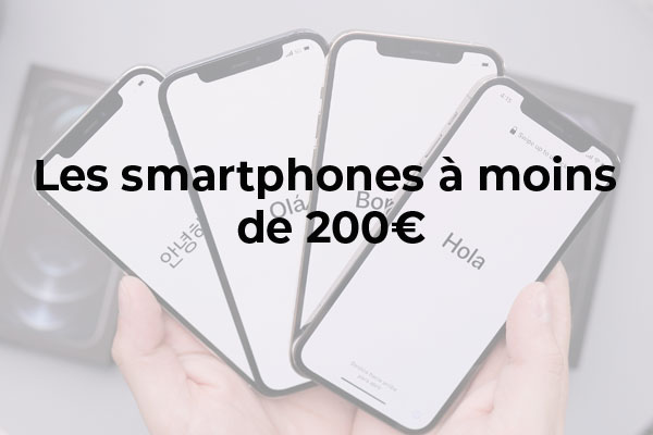Quel est le meilleur smartphone à moins de 200€ ?