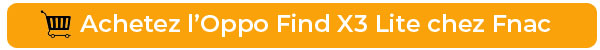 Achetez l'Oppo Find X3 Lite chez Fnac