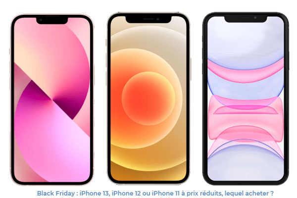 Black Friday : les iPhone 11, iPhone 12 et iPhone 13 à prix réduits, lequel acheter ?