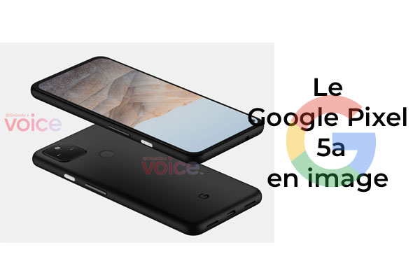 Des images du futur smartphone Google Pixel 5a