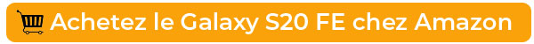 Achetez le Samsung Galaxy S20 FE chez Amazon