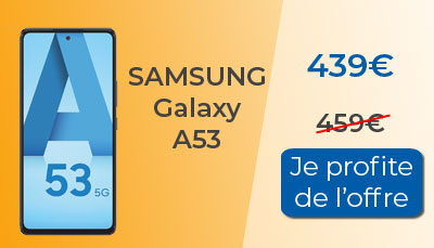 20? de réduction sur le Samsung Galaxy A53