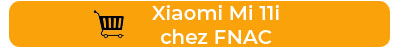 Xiaomi Mi 11i dispobible chez Fnac