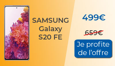 Le Samsung Galaxy S20 FE est en promotion à 499?