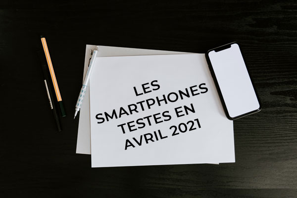 Les 5 Smartphones testés en Avril 2021 : Oneplus 9 Pro, Realme 8 Pro, TCL 20 SE, Realme 8 et Oppo Find X3 neo
