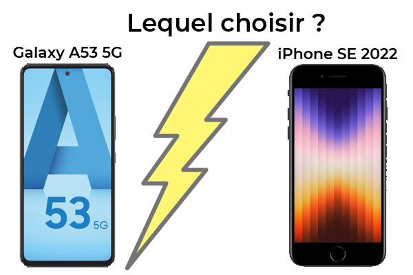 Samsung Galaxy A53 5G vs iPhone SE 2022 : lequel acheter ?