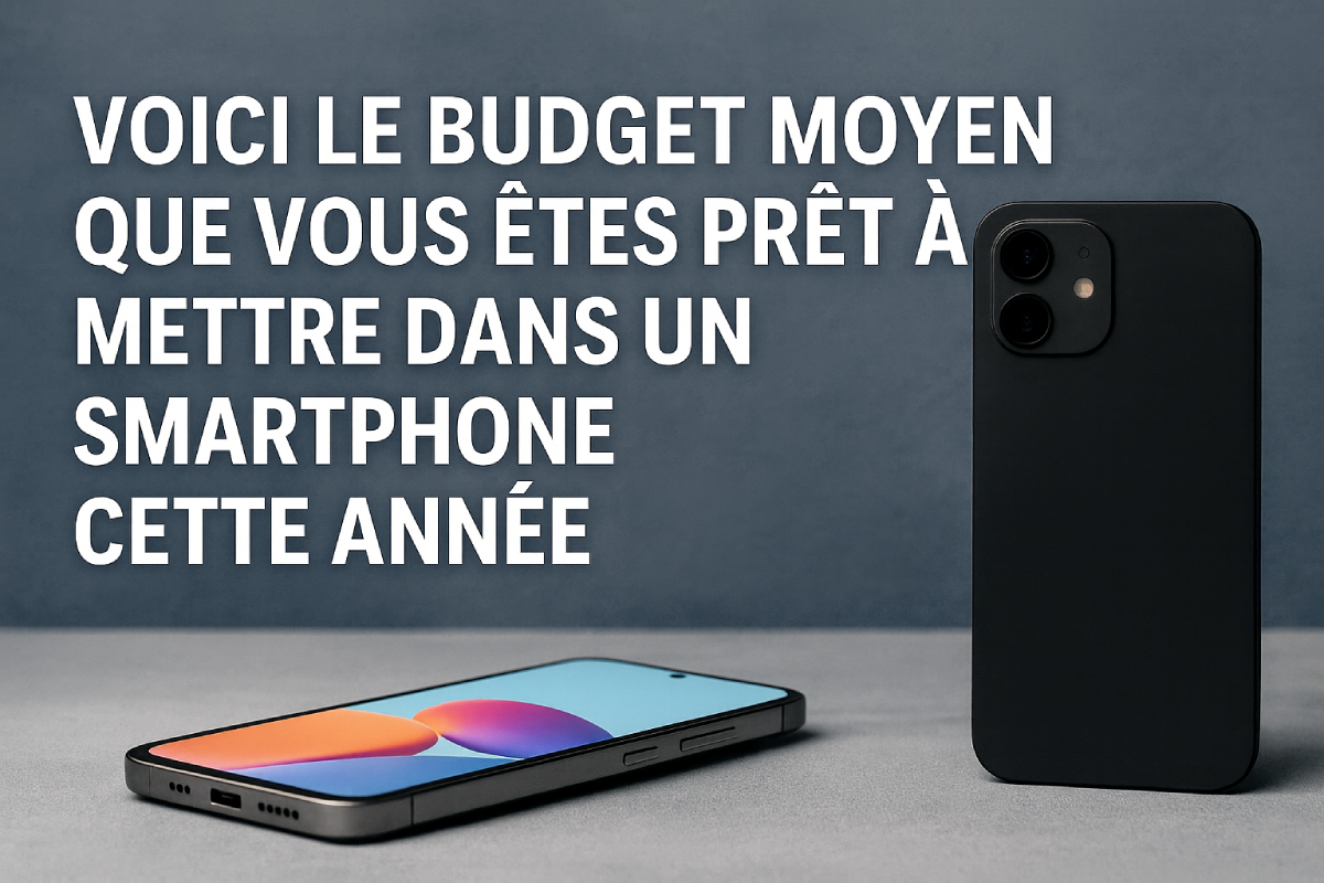 Le budget moyen pour un smartphone