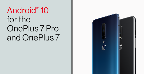 OnePlus débute le déploiement d’Android 10 sur les OnePlus 7 et 7 Pro