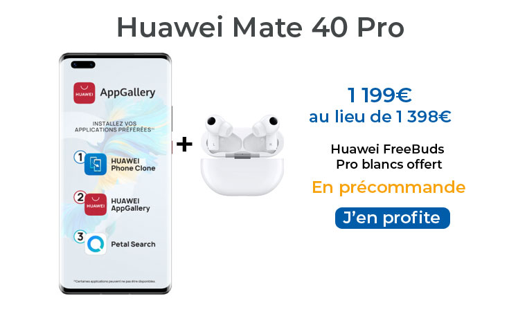 Des écouteurs Freebuds Pro offerts pour toute précommande du Huawei Mate 40 Pro