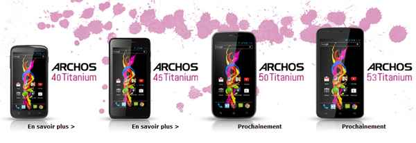 Archos annonce sa gamme de smartphones Titanium à partir de 99,99 €