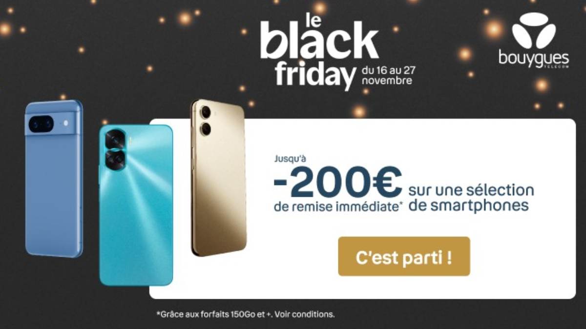 Opération Black Friday chez Bouygues Telecom : jusqu'à -200€ de remise immédiate sur une sélection de smartphones !