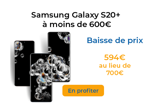 Inédit : le prix du Samsung Galaxy S20+ chute à moins de 600€